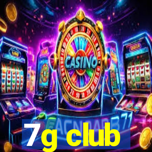 7g club